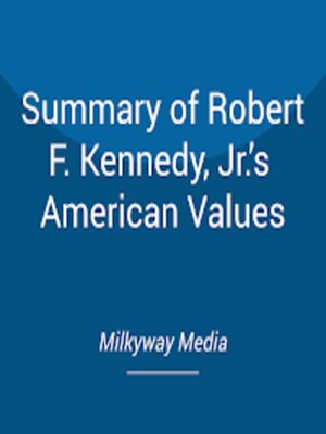 cover image of Summary of Robert F. Kennedy, Jr.'s American Values